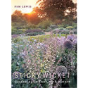 Sticky Wicket - Gardening in Tune with Nature
